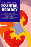 Essential Urology - Bullock, Nigel, and Sibley, Gary, Frcs, and Whitaker, Robert, MD, Frcs