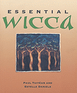 Essential Wicca - Tuitean, Paul, and Daniels, Estelle