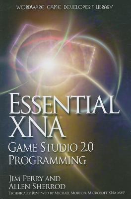 Essential XNA Game Studio 2.0 Programming - Perry, Jim, and Sherrod, Allen