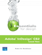 Essentials for Design Adobe Indesign CS 2, Level Two - McAllister, Robin