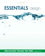 Essentials for Design: Macromedia Director MX 2004: Comprehensive - Gray, Tara