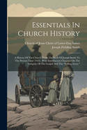 Essentials In Church History: A History Of The Church From The Birth Of Joseph Smith To The Present Time (1922), With Introductory Chapters On The Antiquity Of The Gospel And The "falling Away,"