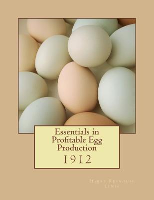 Essentials in Profitable Egg Production - Chambers, Jackson (Introduction by), and Lewis, Harry Reynolds