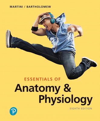 Essentials of Anatomy & Physiology Plus Mastering A&p with Pearson Etext -- Access Card Package - Martini, Frederic H, PH.D., and Bartholomew, Edwin F