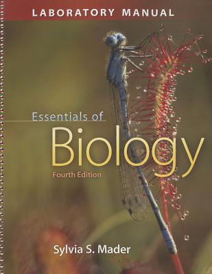 Essentials of Biology: Laboratory Manual - Mader, Sylvia S, Dr.