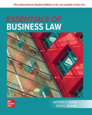Essentials of Business Law: 2024 Release ISE - Liuzzo, Anthony, and Calhoun Hughes, Ruth