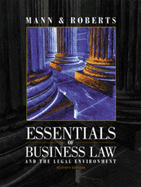 Essentials of Business Law and the Legal Environment - Roberts, Barry S, and Mann, Richard A, and Mann, Richard A