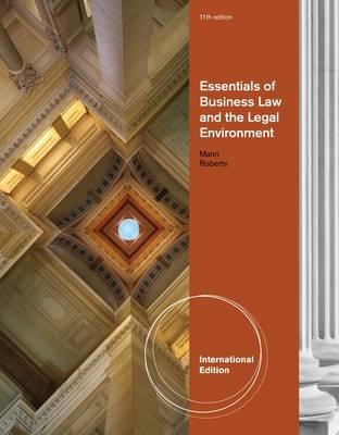 Essentials of Business Law and the Legal Environment - Mann, Richard, and Roberts, Barry