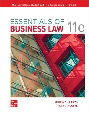 Essentials of Business Law ISE - Liuzzo, Anthony, and Calhoun Hughes, Ruth