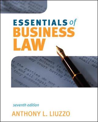 Essentials of Business Law - Liuzzo, Anthony, Professor, MBA, and Liuzzo Anthony