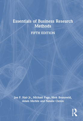 Essentials of Business Research Methods - Hair, Joe, Jr., and Page, Michael, and Brunsveld, Niek
