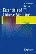Essentials of Chinese Medicine, Volume 1: Foundations of Chinese Medicine