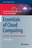 Essentials of Cloud Computing: A Holistic, Cloud-Native Perspective