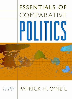 Essentials of Comparative Politics - O'Neil, Patrick H