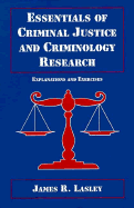 Essentials of Criminal Justice and Criminology Research: Explanations and Exercises