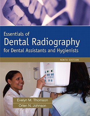 Essentials of Dental Radiography - Thomson, Evelyn, and Johnson, Orlen