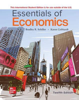 Essentials of Economics ISE - Schiller, Bradley, and Gebhardt, Karen