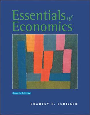 Essentials of Economics - Schiller, Bradley R, and Schiller Bradley