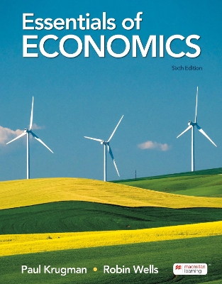 Essentials of Economics - Krugman, Paul, and Robin, Wells