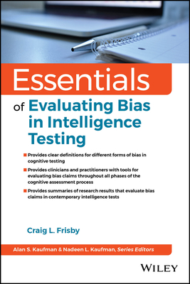 Essentials of Evaluating Bias in Intelligence Testing - Frisby, Craig L