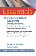 Essentials of Evidence-Based Academic Interventions - Wendling, Barbara J, and Mather, Nancy, PH.D.