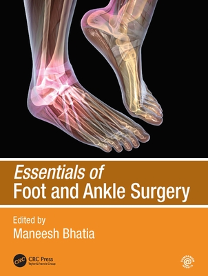 Essentials of Foot and Ankle Surgery - Bhatia, Maneesh (Editor)