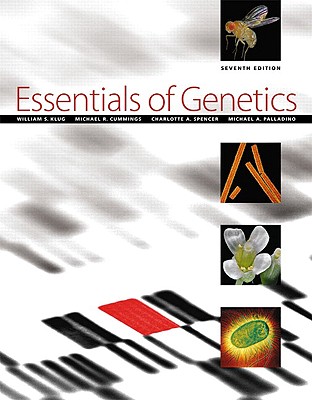 Essentials of Genetics - Klug, William S, and Cummings, Michael R, and Spencer, Charlotte