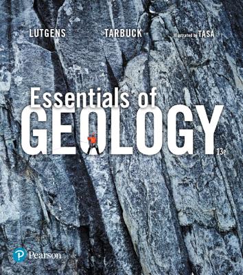Essentials of Geology - Lutgens, Frederick, and Tarbuck, Edward, and Tasa, Dennis
