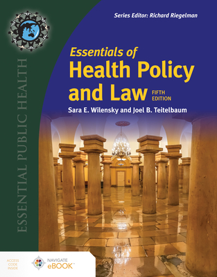 Essentials of Health Policy and Law - Wilensky, Sara E, and Teitelbaum, Joel B