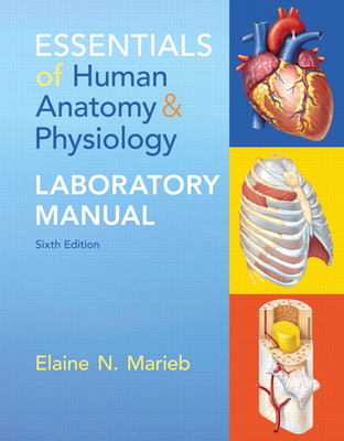 Essentials of Human Anatomy & Physiology Laboratory Manual - Marieb, Elaine