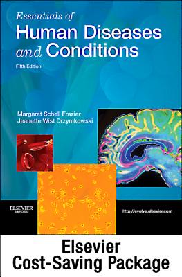 Essentials of Human Diseases and Conditions - Frazier, Margaret Schell, RN, CMA, Bs, and Drzymkowski, Jeanette, RN, Bs