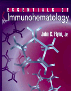 Essentials of Immunohematology - Flynn, John C, PhD, Mt(ascp)