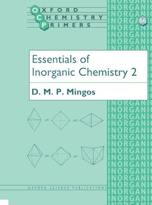 Essentials of Inorganic Chemistry 2 - Mingos, D M P