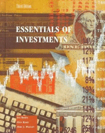 Essentials of Investments - Bodie, Zvi, and Marcus, Alan J, Professor, and Kane, Alex