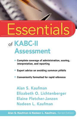 Essentials of Kabc-II Assessment - Kaufman, Alan S, and Lichtenberger, Elizabeth O, and Fletcher-Janzen, Elaine