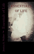 Essentials of Life: A Short Guideline