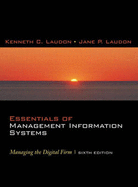 Essentials of Management Information Systems: Managing the Digital Firm: International Edition
