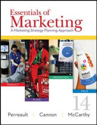 Essentials of Marketing (Int'l Ed) - Perreault, Jr., William, and Mccarthy, E. Jerome, and Cannon, Joseph