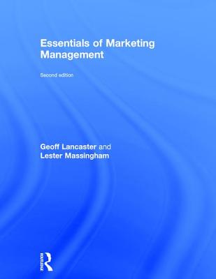 Essentials of Marketing Management - Lancaster, Geoffrey, and Massingham, Lester
