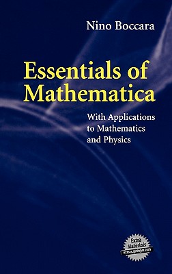 Essentials of Mathematica: With Applications to Mathematics and Physics - Boccara, Nino