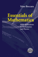 Essentials of Mathematica: With Applications to Mathematics and Physics