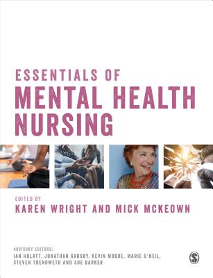 Essentials of Mental Health Nursing - Wright, Karen (Editor), and McKeown, Mick (Editor)