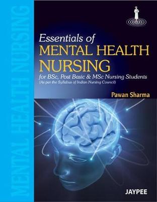 Essentials of Mental Health Nursing - Sharma, Pawan, B.A.