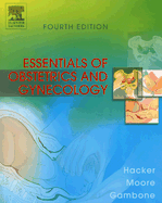 Essentials of Obstetrics and Gynecology - Hacker, Neville F, Am, MD, and Moore, J George, MD, and Gambone, Joseph C, Do, MPH