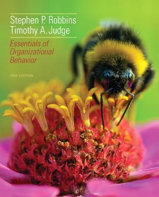 Essentials of Organizational Behavior - Robbins, Stephen P., and Judge, Timothy A.