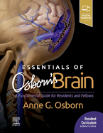 Essentials of Osborn's Brain: A Fundamental Guide for Residents and Fellows