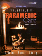 Essentials of Paramedic Care Workbook - Porter, Robert S, and Bledsoe, Bryan E, and Cherry, Richard A, Ms.