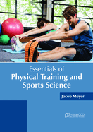 Essentials of Physical Training and Sports Science