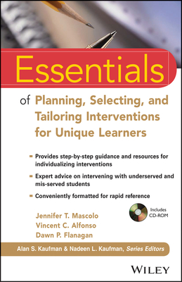 Essentials of Planning, Selecting, and Tailoring Interventions for Unique Learners - Mascolo, Jennifer T, and Alfonso, Vincent C, and Flanagan, Dawn P