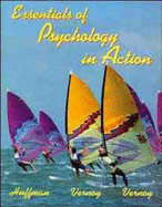 Essentials of Psychology in Action - Huffman, Karen, and Vernoy, Mark, and Vernoy, Judith